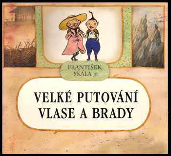 František Skála: Velké putování Vlase a Brady