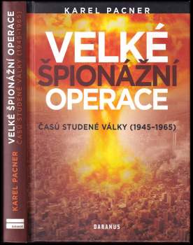 Velké špionážní operace časů studené války (1945-1965)