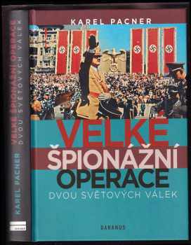 Velké špionážní operace dvou světových válek