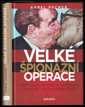 Velké špionážní operace vrcholu, konce a dozvuků studené války (1968-2001)