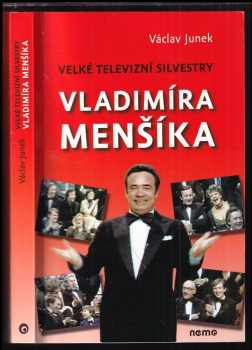 Václav Junek: Velké televizní Silvestry Vladimíra Menšíka