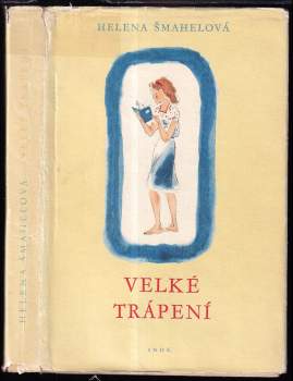 Helena Šmahelová: Velké trápení