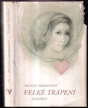 Helena Šmahelová: Velké trápení