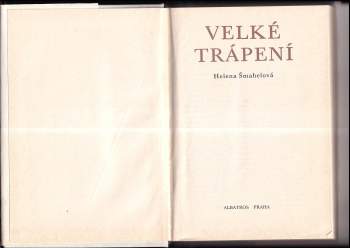 Helena Šmahelová: Velké trápení