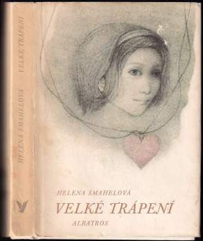 Helena Šmahelová: Velké trápení