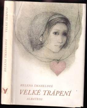 Helena Šmahelová: Velké trápení