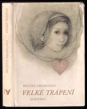 Helena Šmahelová: Velké trápení