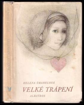 Helena Šmahelová: Velké trápení