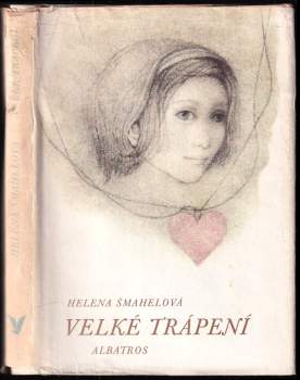 Helena Šmahelová: Velké trápení