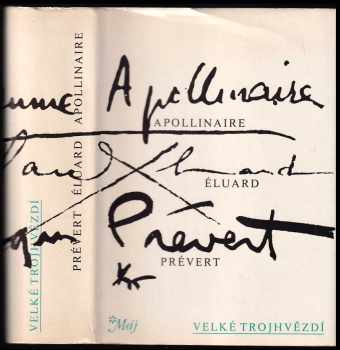 Guillaume Apollinaire: Velké trojhvězdí - výbor z básní Guillauma Apollinaira, Paula Éluarda a Jacquesa Préverta