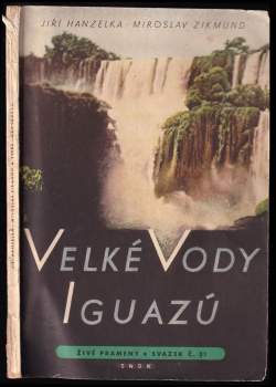 Miroslav Zikmund: Velké vody Iguazú