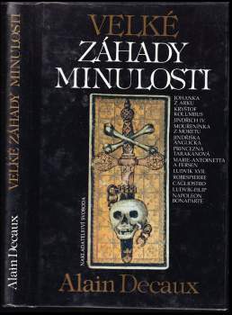 Velké záhady minulosti - Alain Decaux (1993, Svoboda-Libertas) - ID: 797268