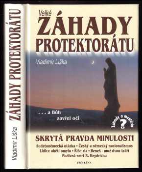 Vladimír Liška: Velké záhady protektorátu