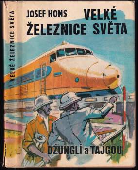 Josef Hons: Velké železnice světa