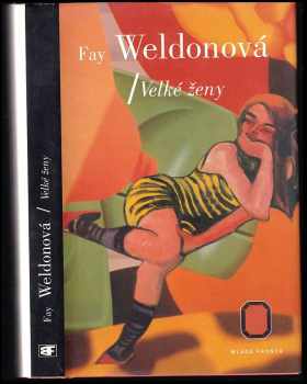 Fay Weldon: Velké ženy