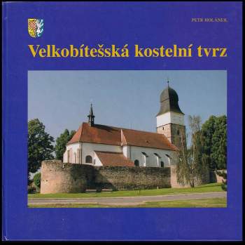 Petr Holánek: Velkobítešská kostelní tvrz
