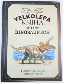 Velkolepá kniha o dinosaurech