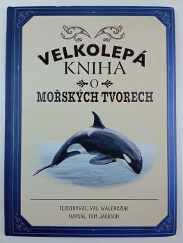 Velkolepá kniha o mořských tvorech