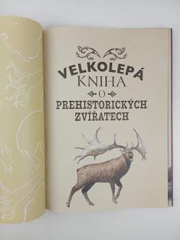 Tom Jackson: Velkolepá kniha o prehistorických zvířatech