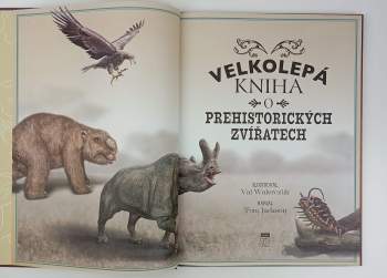 Tom Jackson: Velkolepá kniha o prehistorických zvířatech