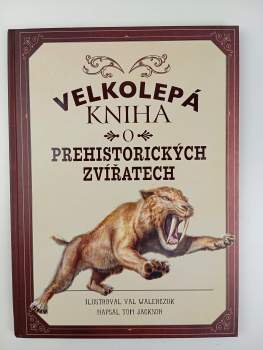 Velkolepá kniha o prehistorických zvířatech