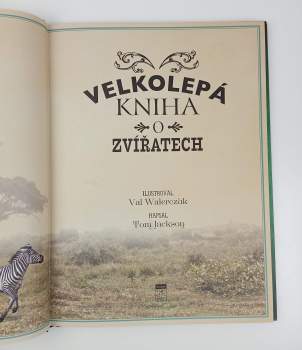 Tom Jackson: Velkolepá kniha o zvířatech