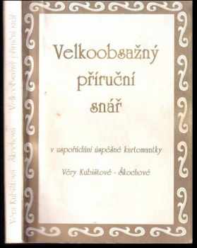 Věra Kubištová: Velkoobsažný příruční snář