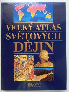 Velký atlas světových dějin - David Abulafia (2002, Reader's Digest Výběr) - ID: 850071