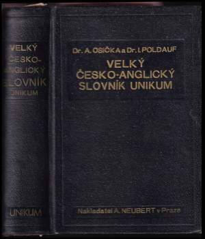 Ivan Poldauf: Velký česko-anglický slovník Unikum s mluvnicí, výslovností, vazbami a frazeologií