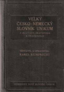 Velký česko-německý slovník Unikum s mluvnicí, pravopisem, frazeologií a přehledem německé mluvnice