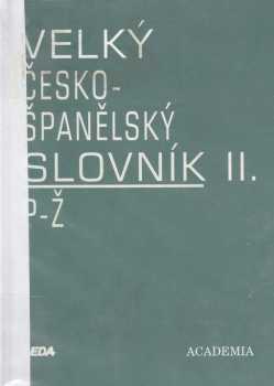 Josef Dubský: Velký česko-španělský slovník. Gran diccionario checo-espanol
