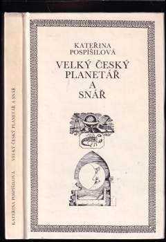 Kateřina Pospíšilová: Velký český planetář a snář