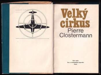 Velký cirkus : vzpomínky francouzského stíhacího pilota v RAF