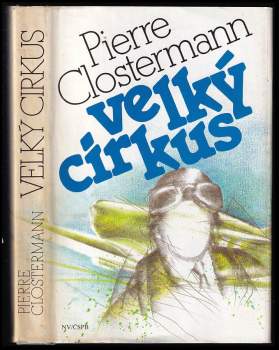 Pierre Clostermann: Velký cirkus