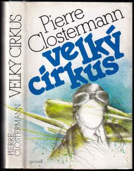 Pierre Clostermann: Velký cirkus
