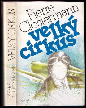 Pierre Clostermann: Velký cirkus