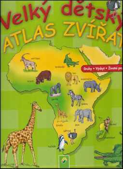 Vera Bauer: Velký dětský atlas zvířat
