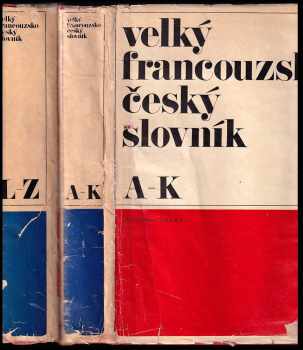 Velký francouzsko-český slovník I.,II. : Díl 1-2 - KOMPLETNÍ - Josef Neumann, Vladimír Hořejší (1974, Academia) - ID: 150643