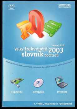 Velký frekvenční slovník počítačů 2003 - Jaromír Kříž (2002, Montanex) - ID: 595741