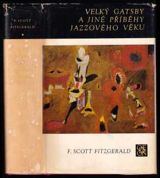 Francis Scott Fitzgerald: Velký Gatsby a jiné příběhy jazzového věku