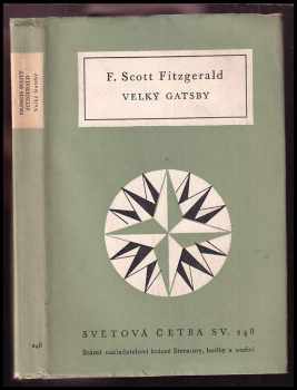 Velký Gatsby - Francis Scott Fitzgerald (1960, Státní nakladatelství krásné literatury, hudby a umění) - ID: 259489