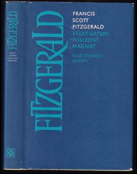 Francis Scott Fitzgerald: Velký Gatsby ; Poslední magnát