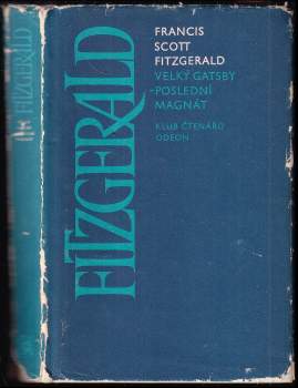 Francis Scott Fitzgerald: Velký Gatsby ; Poslední magnát