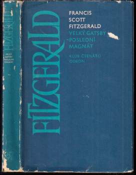 Francis Scott Fitzgerald: Velký Gatsby ; Poslední magnát