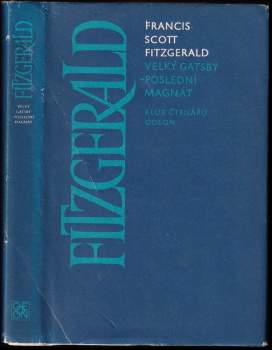 Francis Scott Fitzgerald: Velký Gatsby ; Poslední magnát