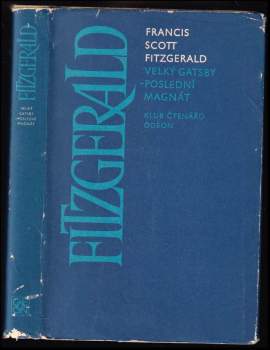 Francis Scott Fitzgerald: Velký Gatsby ; Poslední magnát