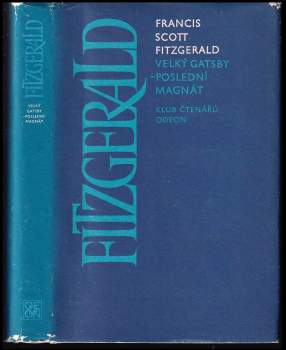 Francis Scott Fitzgerald: Velký Gatsby ; Poslední magnát
