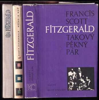 KOMPLET Francis Scott Fitzgerald 3X Něžná je noc + Takový pěkný pár a jiné povídky + Velký Gatsby ; Poslední magnát - Francis Scott Fitzgerald, Francis Scott Fitzgerald, Francis Scott Fitzgerald, Francis Scott Fitzgerald (1968, Odeon) - ID: 617994