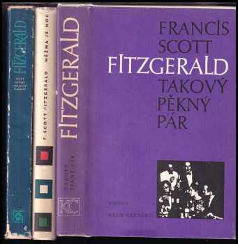 KOMPLET Francis Scott Fitzgerald 3X Velký Gatsby ; Poslední magnát + Něžná je noc + Takový pěkný pár a jiné povídky