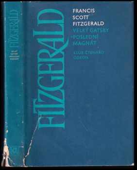 Francis Scott Fitzgerald: Velký Gatsby : Poslední magnát